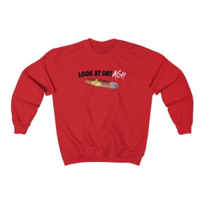 Look At Dat Ash Crewneck Sweatshirt