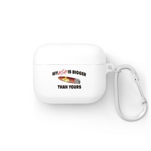 My Ash Is Bigger Than Yours Airpods/Airpods Pro Case cover