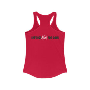 Women's She's Got Ash For Days Racerback Tank