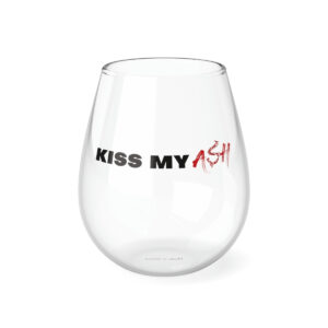 Kiss My Ash Stemless Wine Glass, 11.75oz