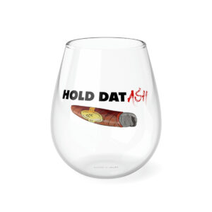 Hold Dat Ash Stemless Wine Glass, 11.75oz