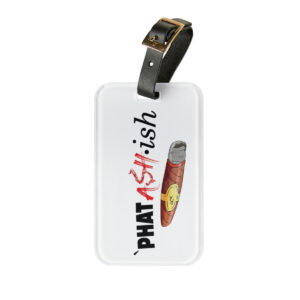 Phat Ash-ish w/ Cigar Luggage Tag