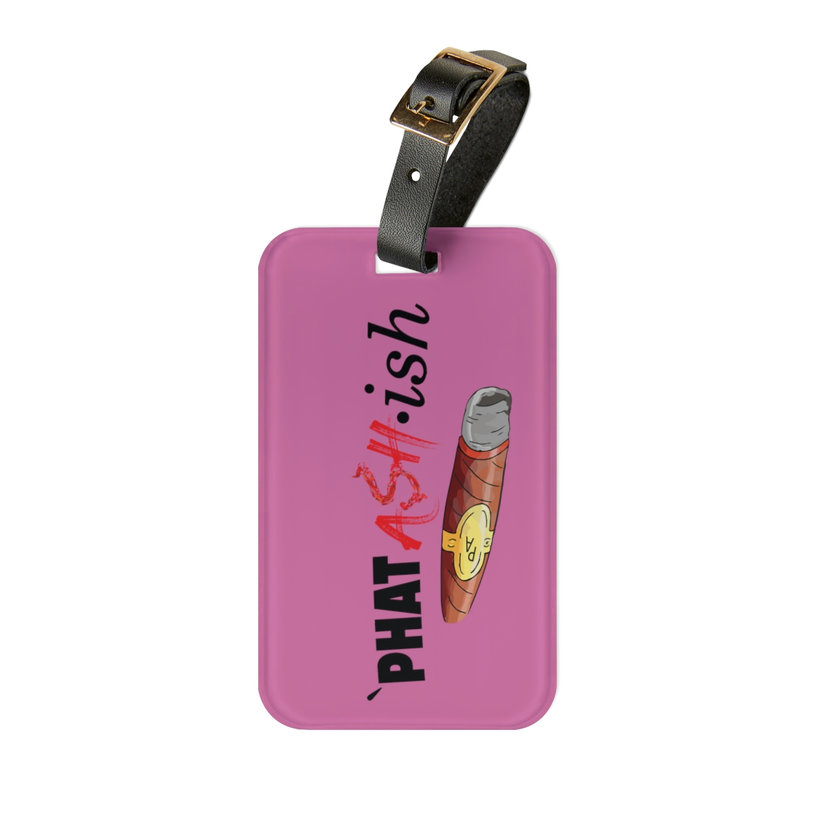 Phat Ash-ish w/ Cigar Luggage Tag