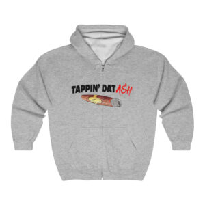 Tappin' Dat Ash Full Zip Hooded Sweatshirt